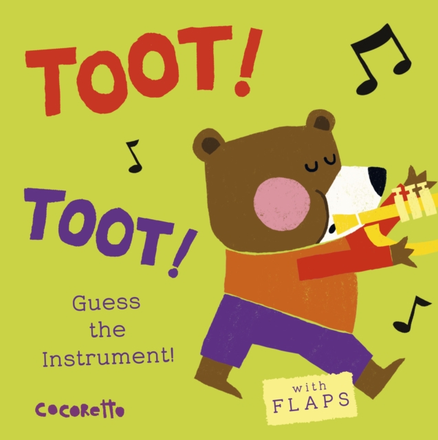 What's that Noise? TOOT! TOOT! : Guess the Instrument!, Board book Book