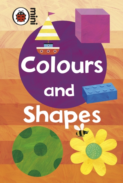 Early Learning: Colours and Shapes, Hardback Book