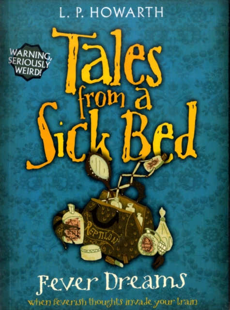 Tales from a Sick Bed : Fever Dreams, Paperback / softback Book