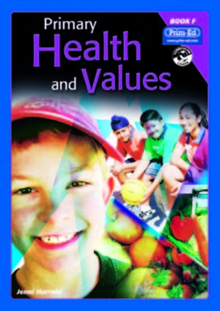Primary Health and Values : Ages 10-11 Years Bk. F, Paperback / softback Book