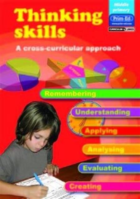 Thinking Skills - Middle Primary : A Cross-curricular Approach, Paperback / softback Book