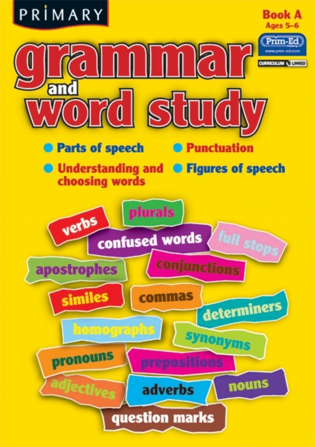 Primary Grammar and Word Study : Parts of Speech, Punctuation, Understanding and Choosing Words, Figures of Speech Bk. A, Paperback / softback Book