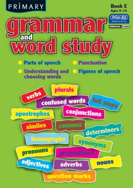 Primary Grammar and Word Study : Parts of Speech, Punctuation, Understanding and Choosing Words, Figures of Speech Bk. E, Paperback / softback Book