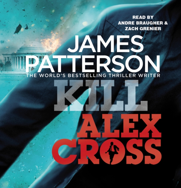 Kill Alex Cross : (Alex Cross 18), CD-Audio Book