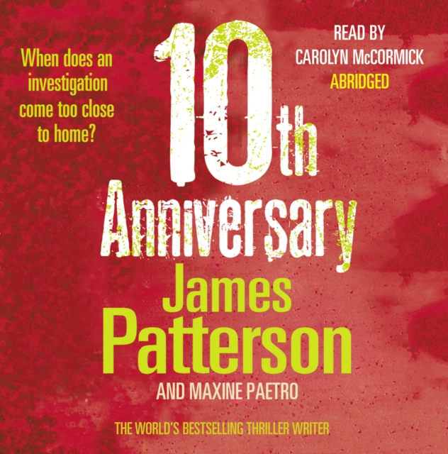 10th Anniversary : An investigation too close to home (Women's Murder Club 10), CD-Audio Book