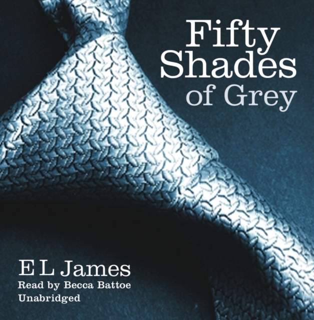 Fifty Shades of Grey : The #1 Sunday Times bestseller, CD-Audio Book