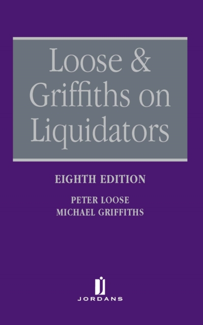 Loose and Griffiths on Liquidators, Hardback Book
