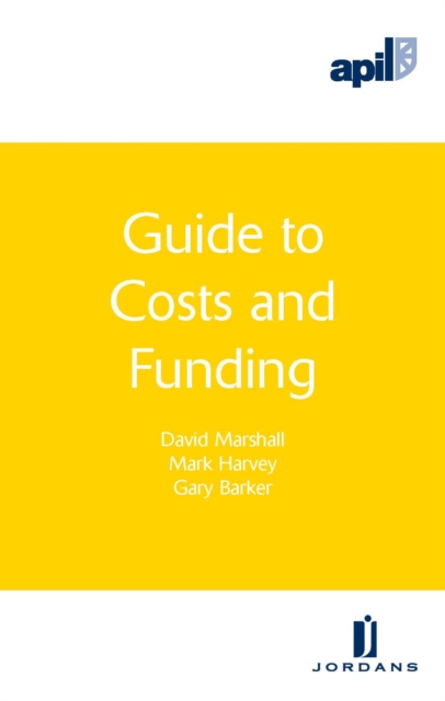 APIL Guide to Costs and Funding, Paperback / softback Book