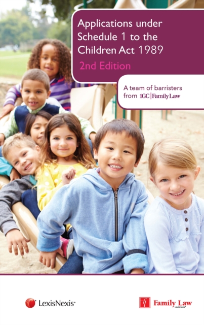 Applications under Schedule 1 to the Children Act 1989 : Schedule 1 Applications, Paperback / softback Book