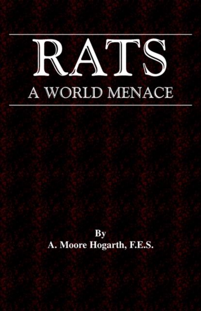 The Rat - A World Menace (Vermin and Pest Control Series), Paperback / softback Book