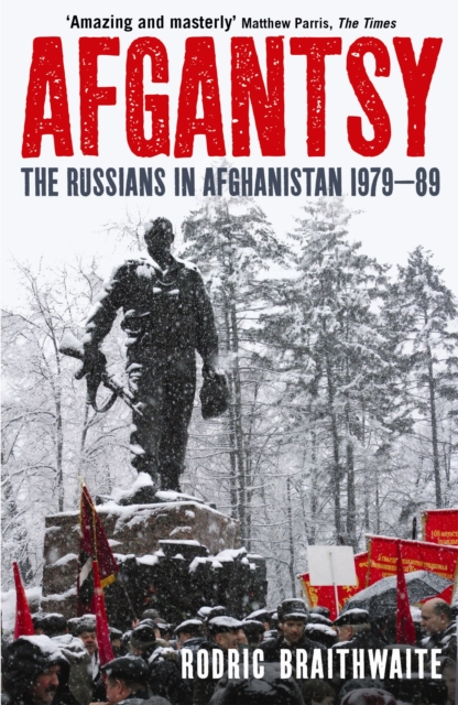 Afgantsy : The Russians in Afghanistan, 1979-89, Paperback / softback Book