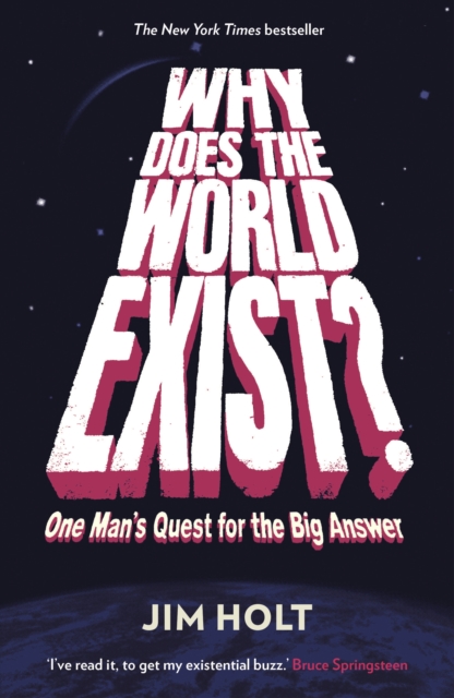 Why Does the World Exist? : One Man's Quest for the Big Answer, Paperback / softback Book