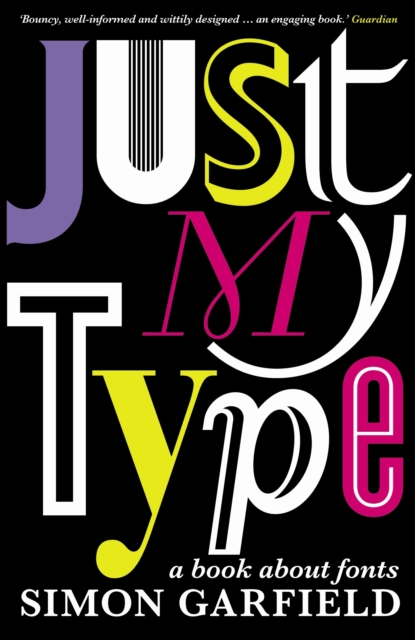Just My Type : The original and best book about fonts, Paperback / softback Book