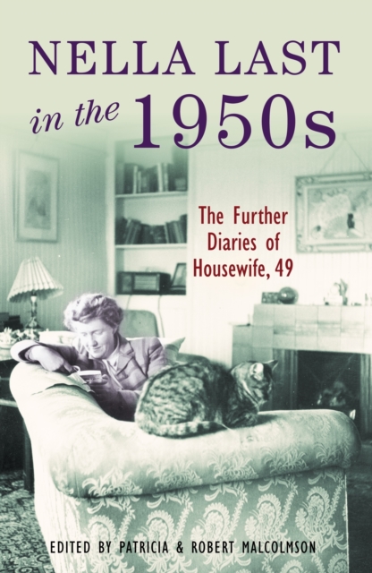 Nella Last in the 1950s : Further diaries of Housewife, 49, Paperback / softback Book