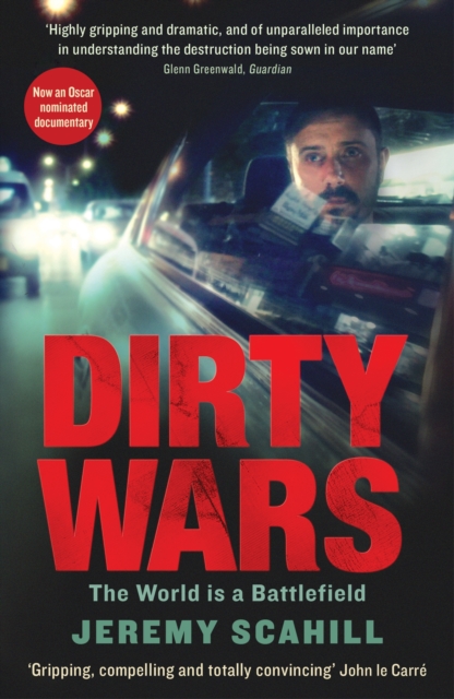 Dirty Wars : The world is a battlefield, Paperback / softback Book