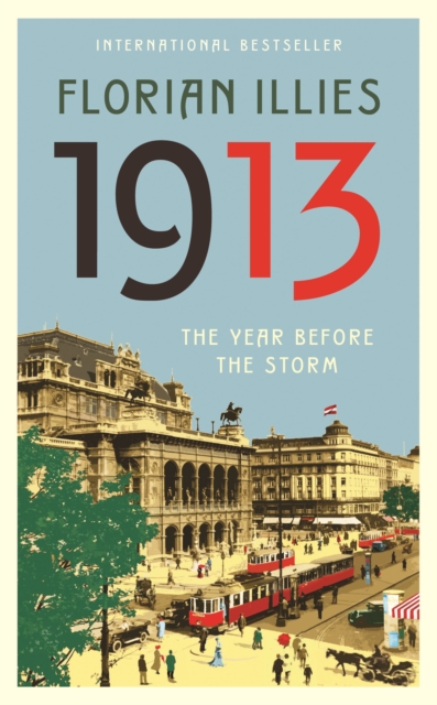 1913 : The Year Before the Storm, Hardback Book