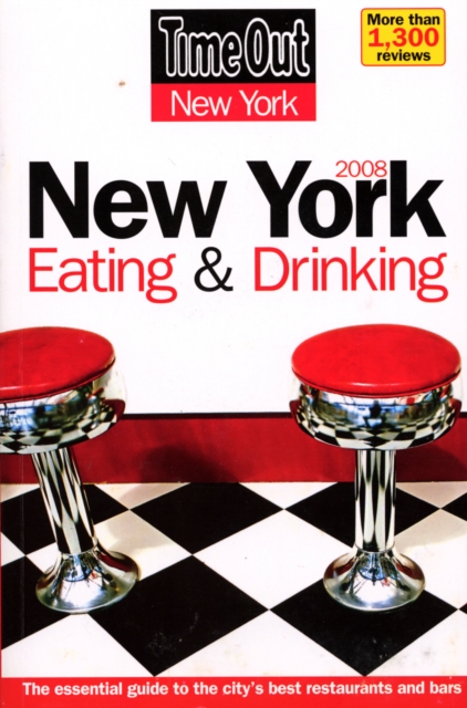 Time Out New York Eating & Drinking Guide 2008, Paperback Book
