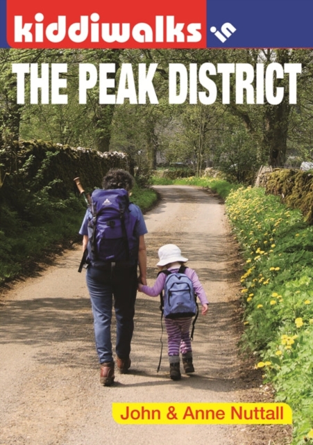 Kiddiwalks in the Peak District, Paperback / softback Book