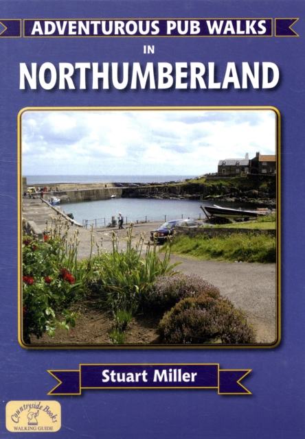 Adventurous Pub Walks in Northumberland, Paperback / softback Book
