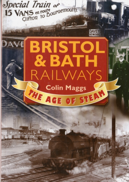 Bristol & Bath Railways the Age of Steam, Paperback / softback Book