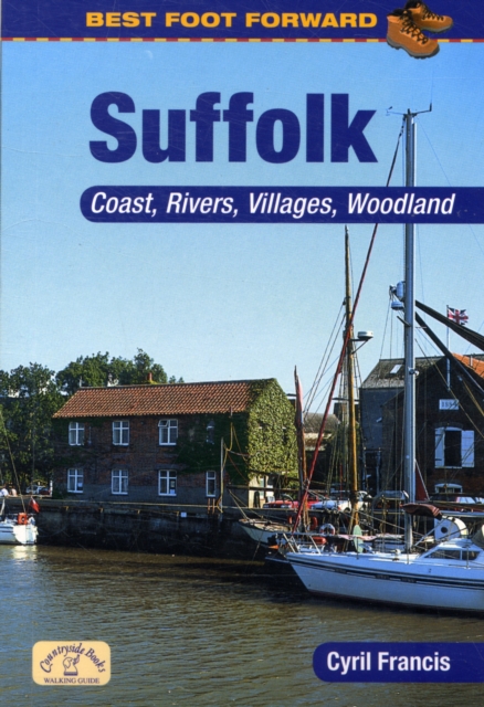 Best Foot Forward: Suffolk (Coast & Country Walks), Paperback / softback Book