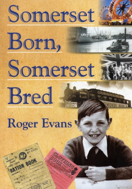 Somerset Born, Somerset Bred, Paperback / softback Book