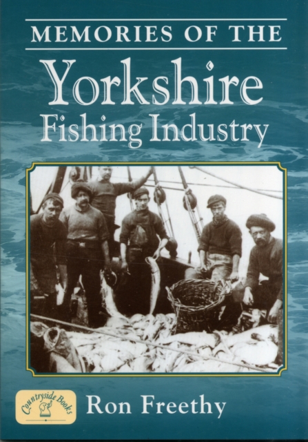 Memories of the Yorkshire Fishing Industry, Paperback / softback Book