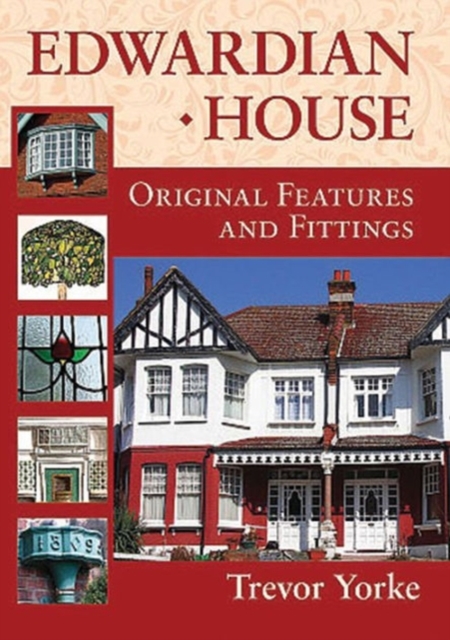 Edwardian House : Original Features and Fittings, Paperback / softback Book