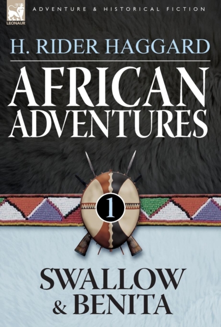 African Adventures : 1-Swallow & Benita, Hardback Book