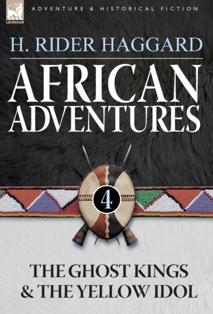 African Adventures : 4-The Ghost Kings & the Yellow Idol, Hardback Book