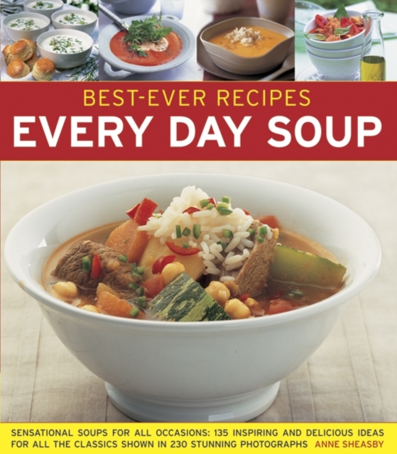 Best-ever Recipes: Every Day Soup: Sensational Soups for All Occasions, Paperback / softback Book