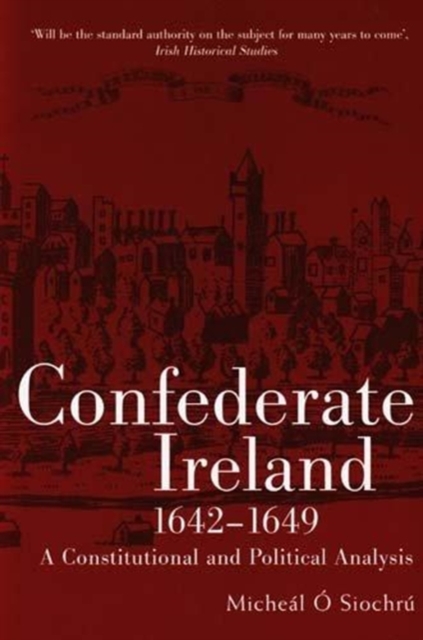 Confederate Ireland, 1642-1649, Paperback / softback Book