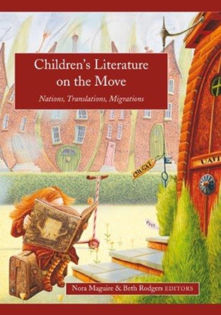 Children's Literature on the Move : Nations, Translations, Migrations, Hardback Book