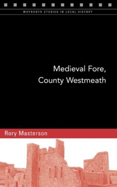 Medieval Fore, County Westmeath, Paperback / softback Book