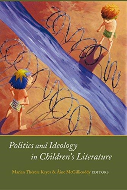 Politics and ideology in children's literature, Hardback Book
