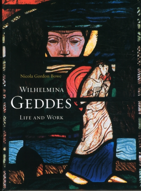 Wilhelmina Geddes : Life and Work, Hardback Book