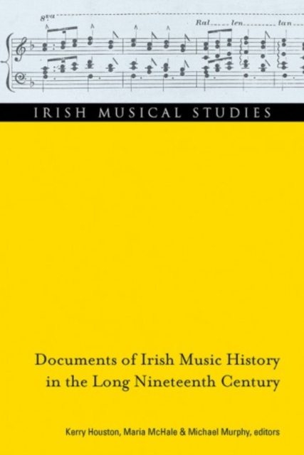 Documents of Irish music history in the long nineteenth century, Hardback Book