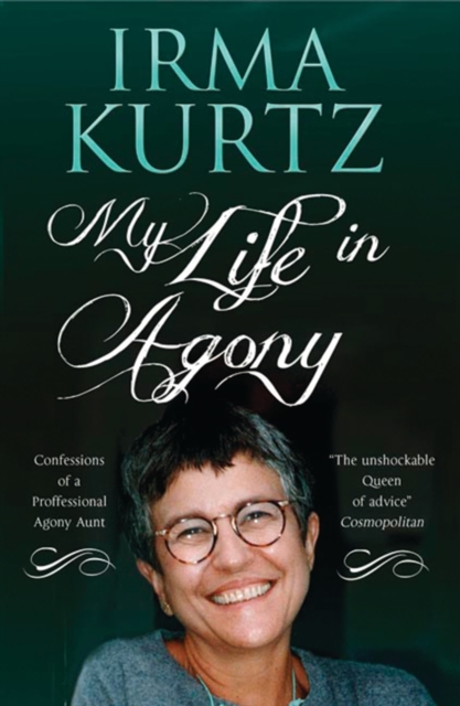 My Life in Agony : Confessions of a Professional Agony Aunt, Paperback / softback Book