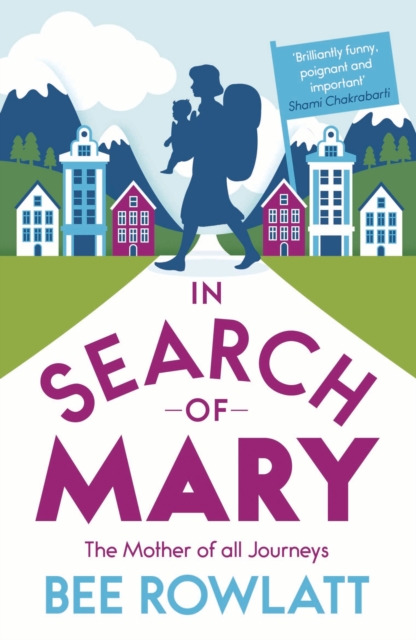In Search of Mary : The Mother of All Journeys, Paperback / softback Book