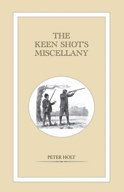 The Keen Shot's Miscellany, Hardback Book