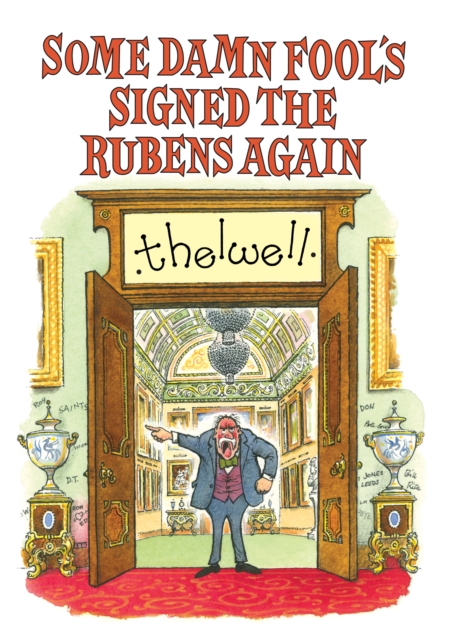 Some Damn Fool's Signed the Rubens Again, Paperback / softback Book