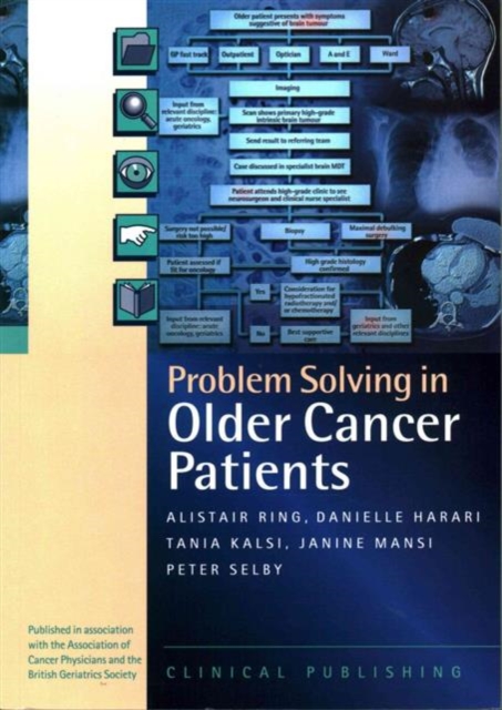 Problem Solving in Older Cancer Patients : A Case Study Based Reference and Learning Resource, Paperback / softback Book