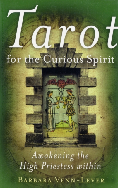 Tarot for the Curious Spirit – Awakening the High Priestess Within, Paperback / softback Book