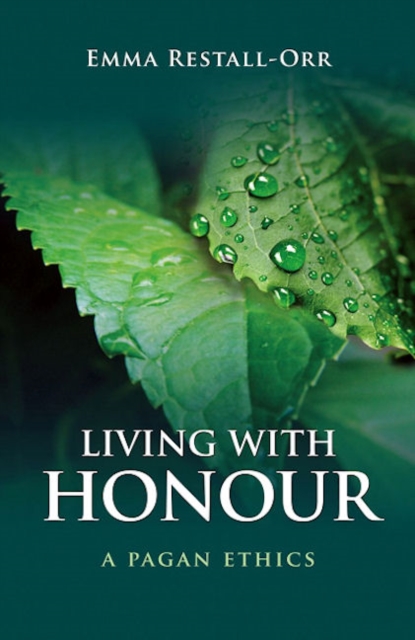 Living With Honour - A Pagan Ethics, Paperback / softback Book