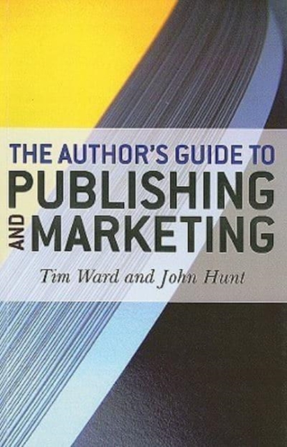 Author`s Guide to Publishing and Marketing, The, Paperback / softback Book