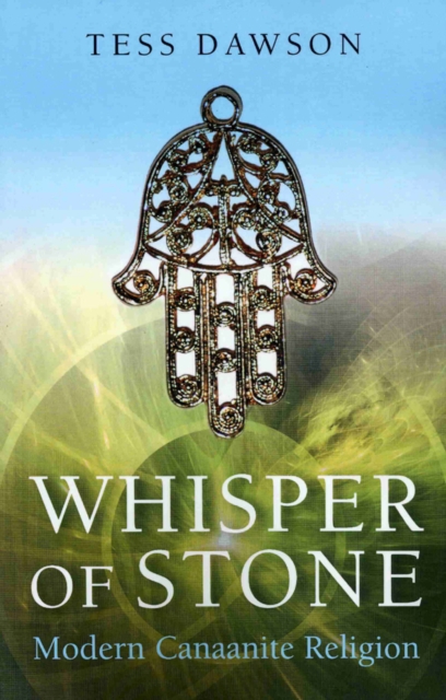 Whisper of Stone - Natib Qadish: Modern Canaanite Religion, Paperback / softback Book