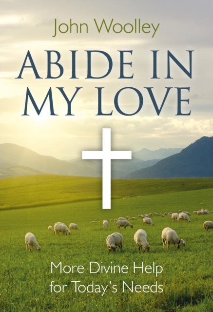 Abide In My Love : More Divine Help for Today's Needs, Paperback Book