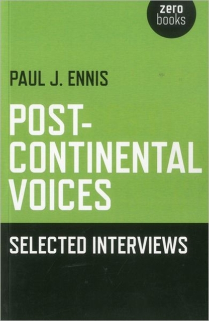 Post-Continental Voices: Selected Interviews, Paperback / softback Book