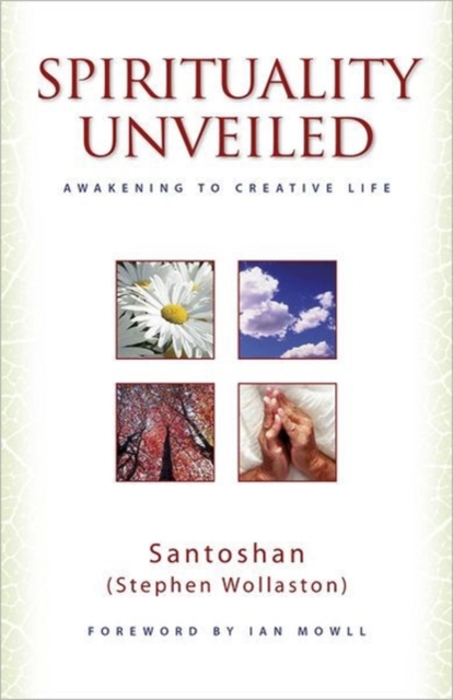 Spirituality Unveiled – Awakening to Creative Life, Paperback / softback Book