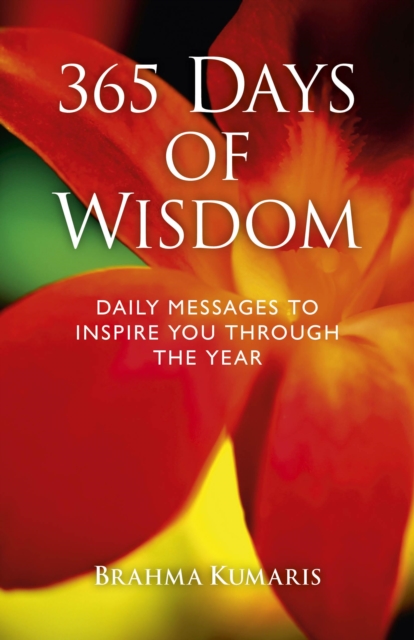 365 Days of Wisdom : Daily Messages To Inspire You Through The Year, EPUB eBook